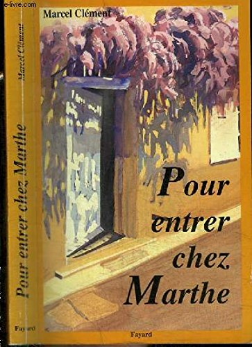 Stock image for Pour entrer chez Marthe for sale by medimops