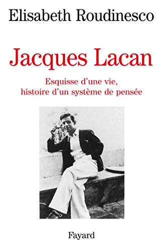 9782213031460: Jacques Lacan: Esquisse d'une vie, histoire d'un systme de pense