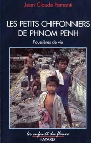 Stock image for Poussires de vie. 1 - Les petits chiffonniers de Phnom Penh for sale by Librairie La MASSENIE  MONTOLIEU