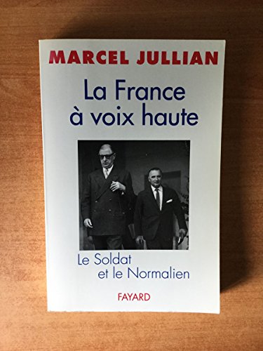 Beispielbild fr La France  voix haute: Le Soldat et le Normalien zum Verkauf von WorldofBooks