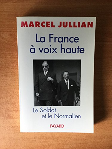 Imagen de archivo de La France  voix haute: Le Soldat et le Normalien a la venta por WorldofBooks