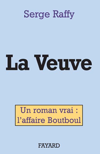 9782213592077: La Veuve: Un roman vrai : l'affaire Boutboul