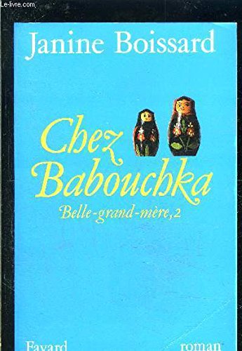 Beispielbild fr CHEZ BABOUCHKA BELLE GRAND-MERE 2 (French Edition) zum Verkauf von Better World Books