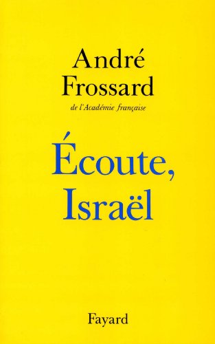 Ecoute Israël - André Frossard - André Frossard