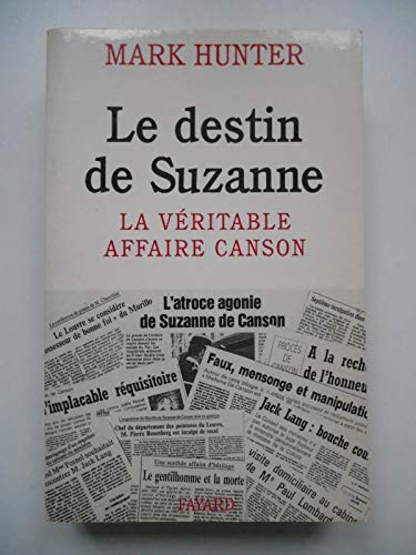 Beispielbild fr Le Destin de Suzanne: La v ritable affaire Canson zum Verkauf von AwesomeBooks