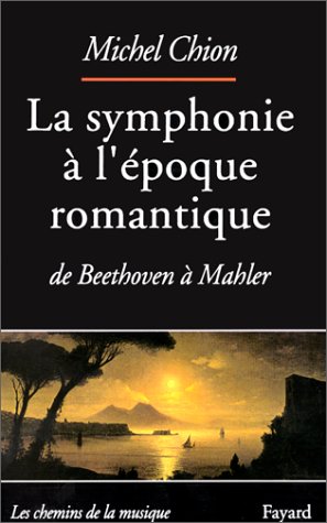 Beispielbild fr La symphonie  l'poque romantique zum Verkauf von medimops
