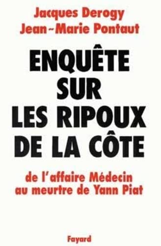 Stock image for Enqute Sur Les Ripoux De La Cte : De L'affaire Mdecin Au Meurtre De Yann Piat for sale by RECYCLIVRE
