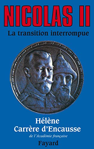 Beispielbild fr NICOLAS II, LA TRANSITION INTERROMPUE. Une biographie politique zum Verkauf von Ammareal