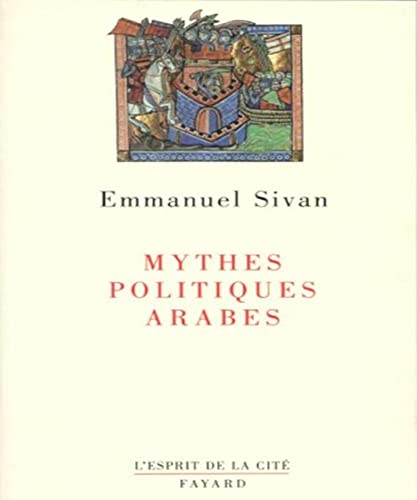 Mythes politiques arabes (9782213593272) by Sivan, Emmanuel