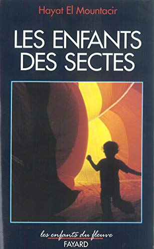 Stock image for Les enfants des sectes Mountacir, Hayat for sale by LIVREAUTRESORSAS