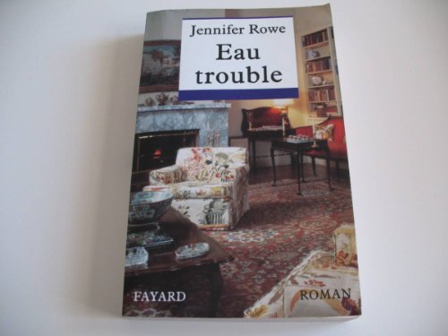 Imagen de archivo de Eau trouble Rowe, Jennifer a la venta por LIVREAUTRESORSAS