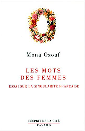 Stock image for Les mots des femmes : Essai sur la singularit franaise for sale by Ammareal