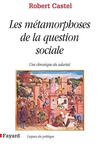 Imagen de archivo de Les Mtamorphoses de la question sociale : Une chronique du salariat a la venta por Ammareal