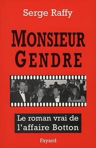 Beispielbild fr Monsieur Gendre : Le roman vrai de l'affaire Botton zum Verkauf von Librairie Th  la page