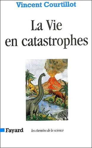 Stock image for La vie en catastrophes : Du hasard dans l'volution des espce for sale by Ammareal