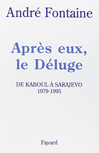 Beispielbild fr Aprs eux le dluge. De Kaboul  Sarajevo (1979-1995) zum Verkauf von Ammareal