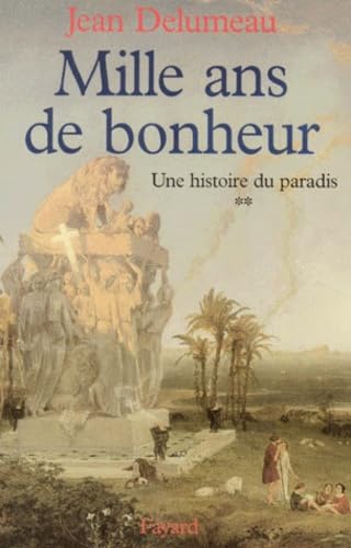Stock image for Une Histoire du paradis, tome 2. Mille ans de bonheur for sale by Ammareal
