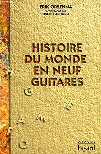 Histoire du monde en neuf guitares