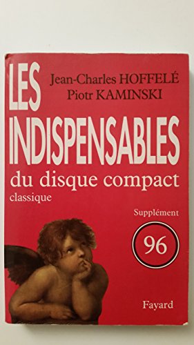 Beispielbild fr Les Indispensables du disque compact classique : Suppl ment 96 zum Verkauf von ThriftBooks-Dallas