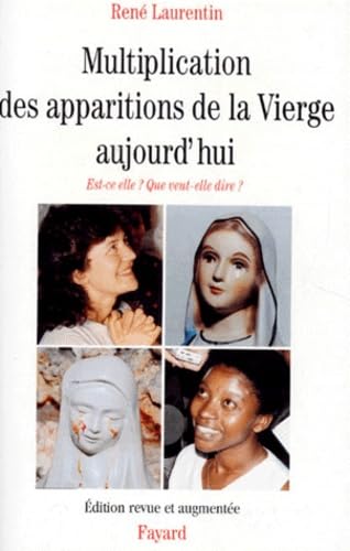 Beispielbild fr Multiplication des apparitions de la Vierge aujourd'hui : Est-ce elle ? Que veut-elle dire ? zum Verkauf von Ammareal