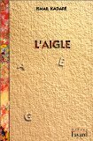 L'Aigle (9782213596051) by KadarÃ©, Ismail