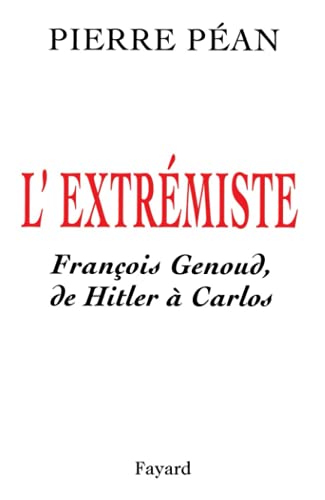 Stock image for L'Extr miste: François Genoud, de Hitler  Carlos for sale by GoldenWavesOfBooks