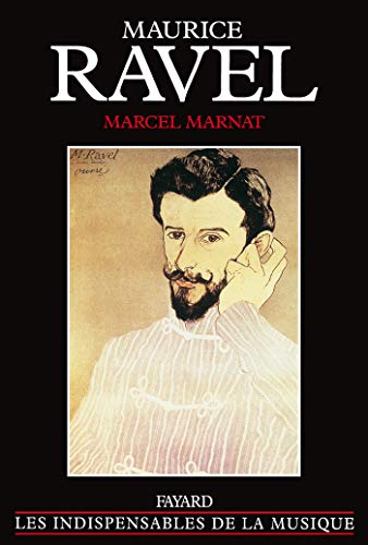 Maurice Ravel (9782213596259) by Marnat, Marcel