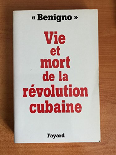 Stock image for Vie et mort de la rvolution cubaine for sale by medimops