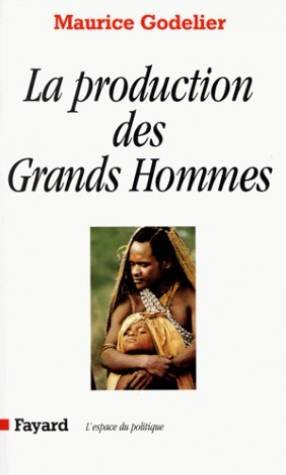 Beispielbild fr La production des grands hommes : Pouvoir et domination masculine chez les Baruya de Nouvelle-Guine zum Verkauf von medimops