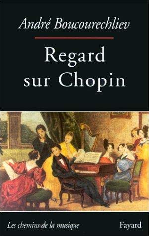 Beispielbild fr Regard sur Chopin zum Verkauf von Old Line Books