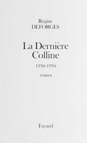 9782213597362: La Dernire Colline: (1950-1954)