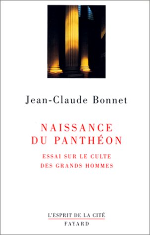 Beispielbild fr Naissance du Panth�on: Essai sur le culte des grands hommes zum Verkauf von Wonder Book