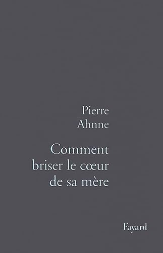 Beispielbild fr Comment briser le coeur de sa mre zum Verkauf von Librairie Th  la page