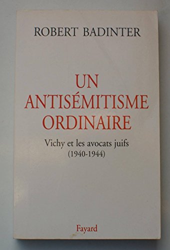 9782213598024: Un antisémitisme ordinaire. Vichy et les avocats juifs (1940-1944)