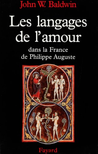 Stock image for Les Langages de l'amour dans la France de Philippe Auguste: La sexualite dans la France du Nord au tournant du XIIe siecle (Signed) for sale by Sequitur Books