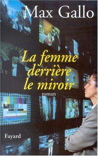 Beispielbild fr La femme derriere le miroir: Roman (La machinerie humaine) (French Edition) zum Verkauf von Better World Books