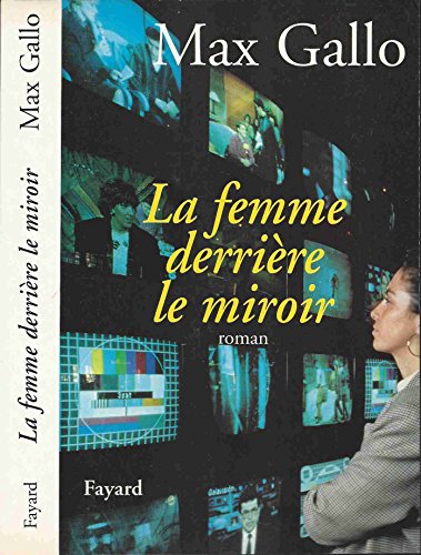 Stock image for La femme derriere le miroir: Roman (La machinerie humaine) (French Edition) for sale by Better World Books