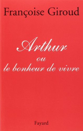 Beispielbild fr Arthur: Ou le bonheur de vivre zum Verkauf von WorldofBooks
