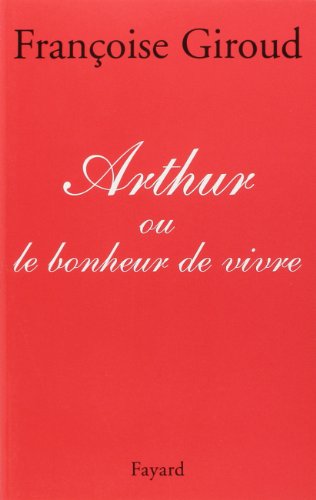 Stock image for Arthur: Ou le bonheur de vivre for sale by HALCYON BOOKS