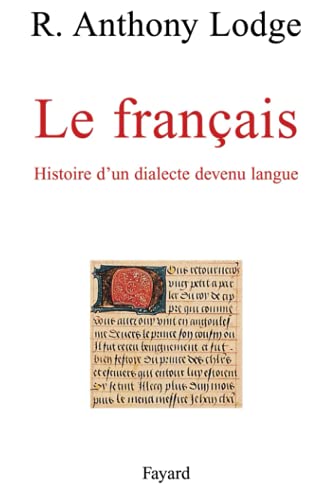 Imagen de archivo de Le Français: Histoire d'un dialecte devenu langue a la venta por Half Price Books Inc.