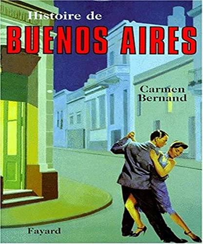 Imagen de archivo de Histoire de Buenos Aires a la venta por LIVREAUTRESORSAS