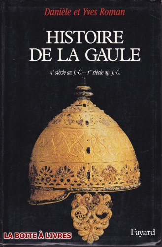 Beispielbild fr Histoire de la Gaule : une confrontation culturelle, VIe sicle avant J.C. - premier sicle aprs J.-C. zum Verkauf von medimops