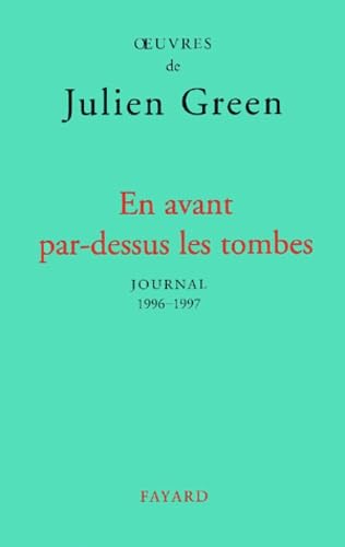 9782213599328: En Avant Par-Dessus Les Tombes. Journal 1996-1997: Journal XVII (1996-1997)