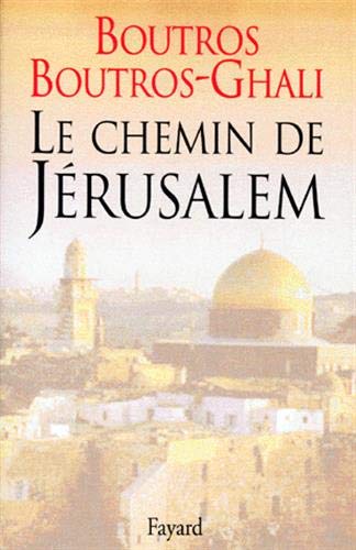 Imagen de archivo de Le Chemin de J rusalem [Paperback] Boutros-Ghali, Boutros a la venta por LIVREAUTRESORSAS