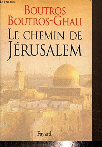 Stock image for Le Chemin de J rusalem [Paperback] Boutros-Ghali, Boutros for sale by LIVREAUTRESORSAS