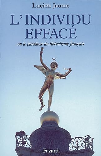 Stock image for L'Individu effac ou la paradoxe du libralisme franais. for sale by medimops