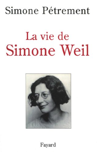 Beispielbild fr La Vie de Simone Weil zum Verkauf von Librairie Pic de la Mirandole