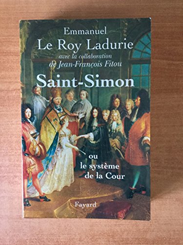 

Saint-Simon ou le Systeme de la Cour
