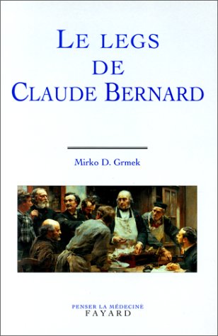 Beispielbild fr Le Legs de Claude Bernard zum Verkauf von Ammareal