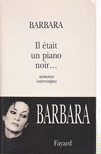 Beispielbild fr Il etait un piano noir--: Memoires interrompus (French Edition) zum Verkauf von Better World Books